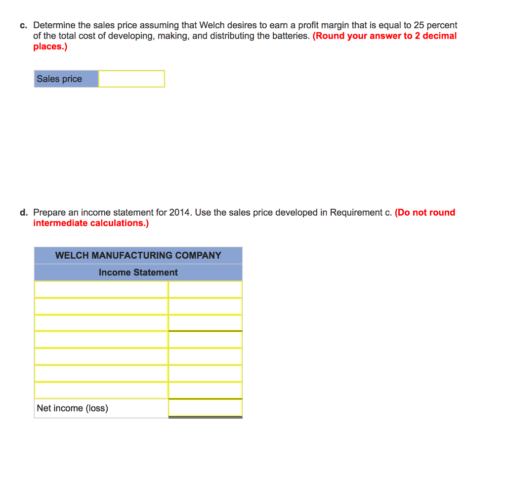 During 2014, Welch Manufacturing Company incurred $112,800,000 of research and development (R&D)