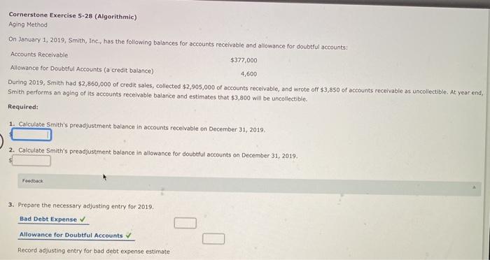  Cornerstone Exercise 5-28 (Algorithmic) Aging Method On January 1, 2019, Smith,