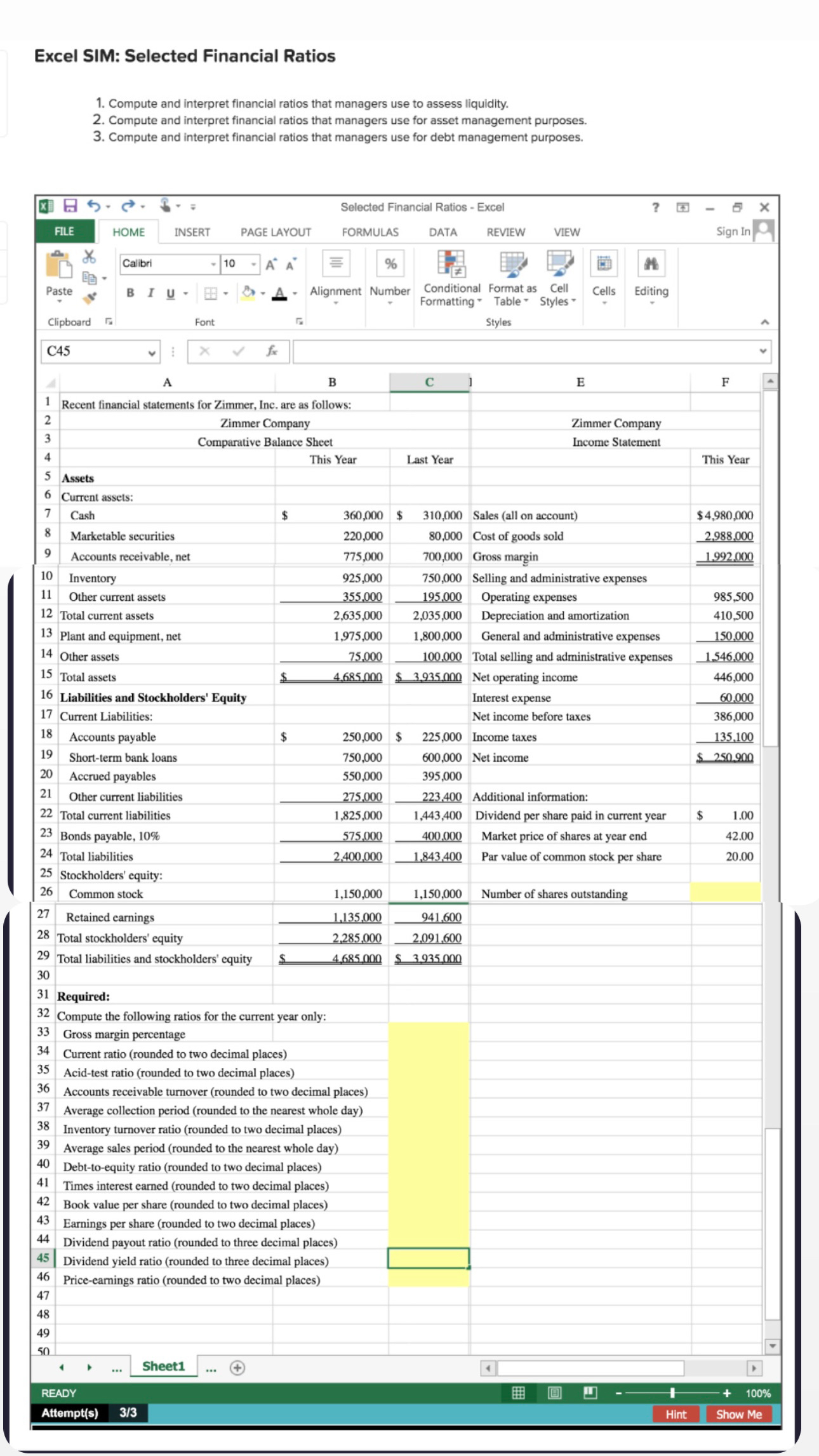  ANSWER ALL YELLOW BLANKS WITH A FORMULA - Excel SIM: Selected