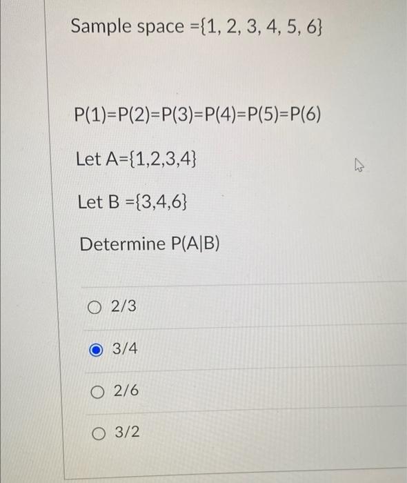 please solve Sample space ={1, 2, 3, 4, 5, 6} P(1)=P(2)=P(3)=P(4)=P(5)=P(6) Let