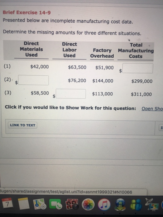  Brief Exercise 14-9 Presented below are incomplete manufacturing cost data. Determine