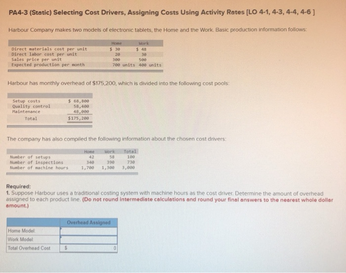  PA4-3 (Static) Selecting Cost Drivers, Assigning Costs Using Activity Rates [LO