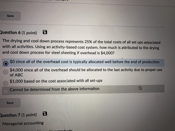  Save Question 6 (1 point) E The drying and cool down