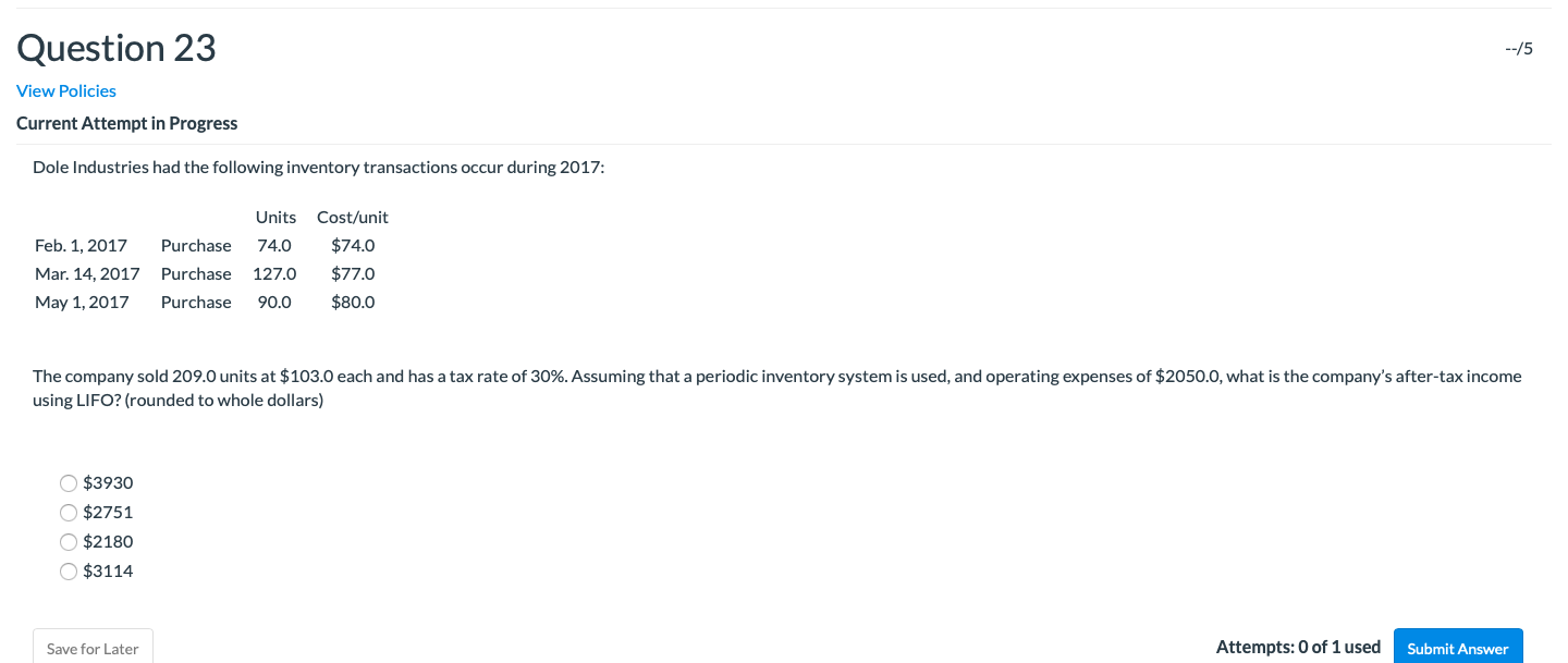  --/5 Question 23 View Policies Current Attempt in Progress Dole Industries