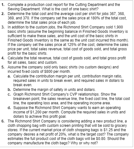 then makes the basic shirts in two departments, Cutting and Sewing. The