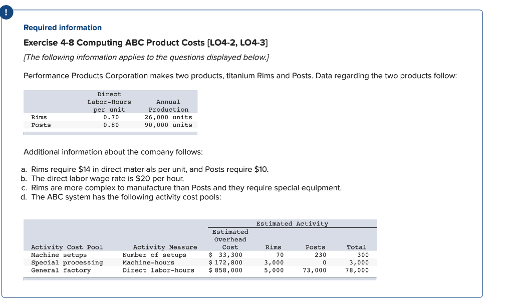  Required information Exercise 4-8 Computing ABC Product Costs [LO4-2, LO4-3] [The