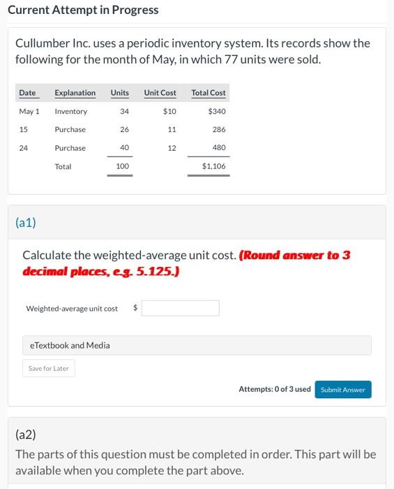  Current Attempt in Progress Cullumber Inc. uses a periodic inventory system.