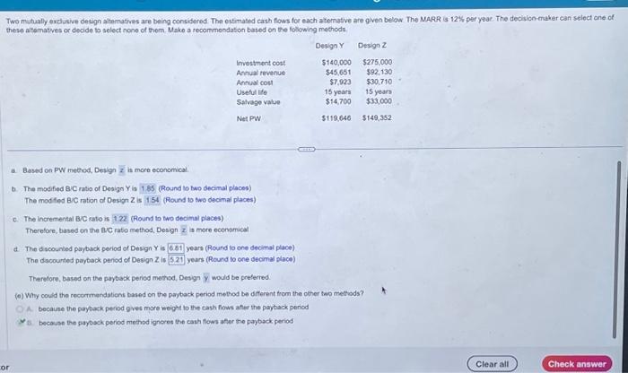 question d Two mutually exclusive design alternatives are being considered. The estimated