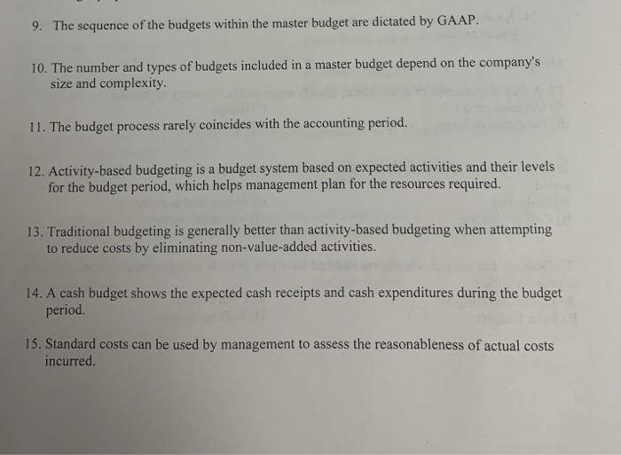  true or false 9. The sequence of the budgets within the