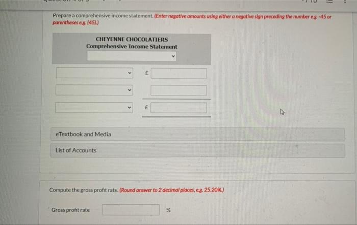 parentheses eg. (45).) Question 1 GityINNE CHOCOLATHAS Income statement Quethon 2 Quemion]