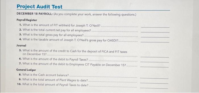 PLEASE SOLVE DECEMBER 18 PAYROLL: (As you complete your work, answer the