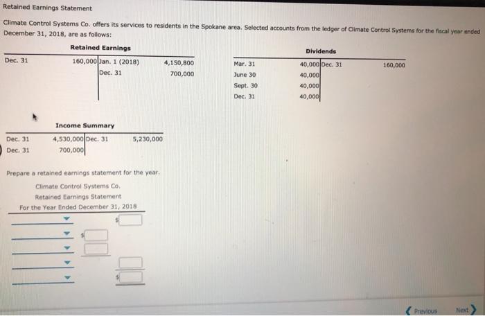 please help solve Retained Earnings Statement Climate Control Systems Co. offers its