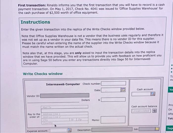  First transaction: Rinaldo informs you that the first transaction that you