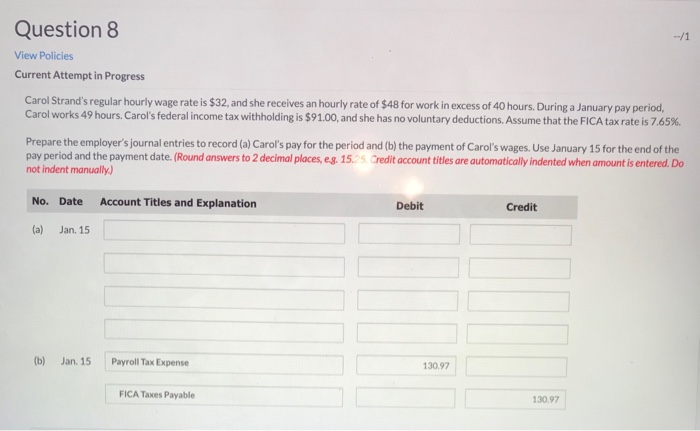  Question 8 View Policies Current Attempt in Progress Carol Strand's regular