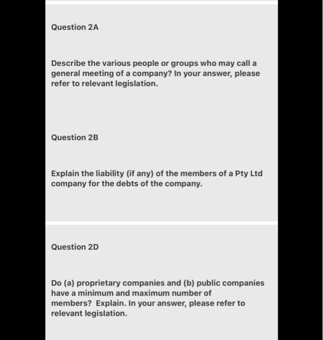 answer all these in 350 words each answer Question 2A Describe the