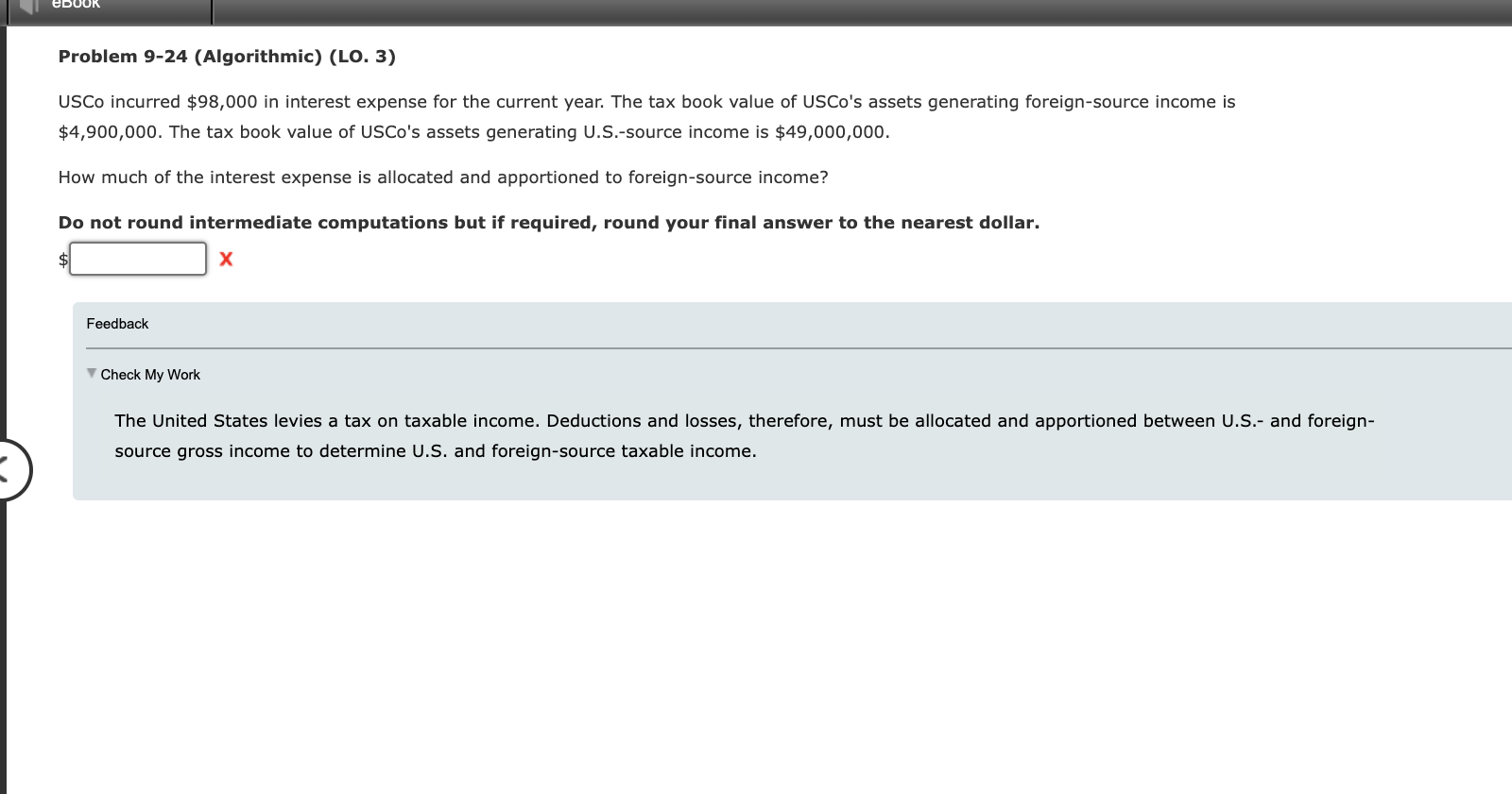  eBOOK Problem 9-24 (Algorithmic) (LO. 3) USCo incurred $98,000 in interest