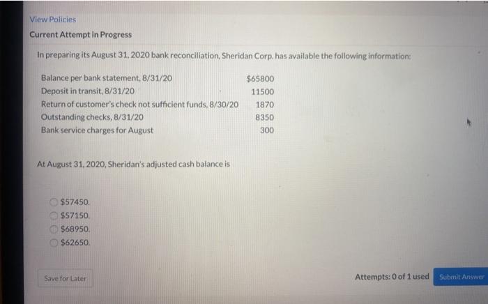  View Policies Current Attempt in Progress In preparing its August 31,