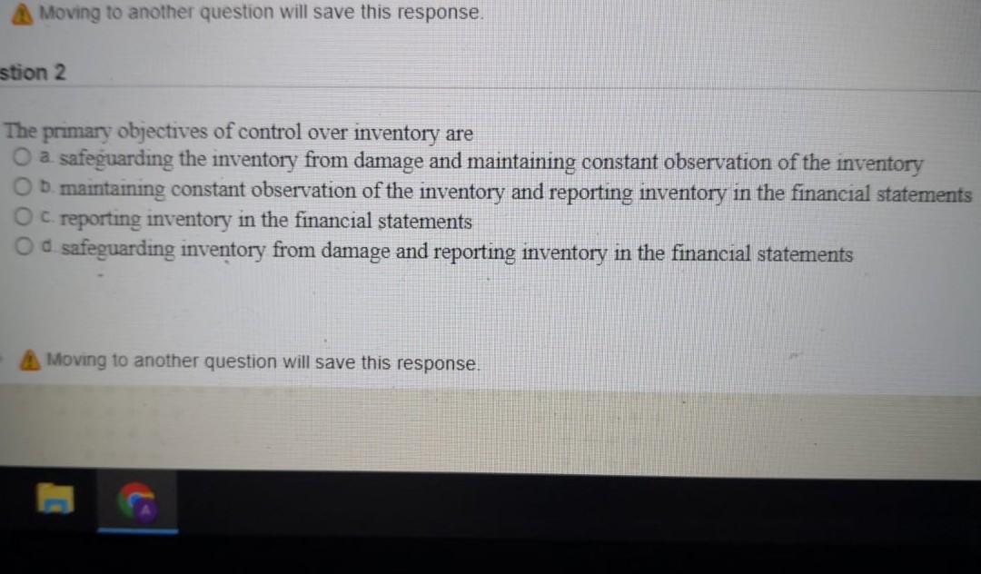 Question 4 Safeguarding inventory and proper reporting of the inventory in the