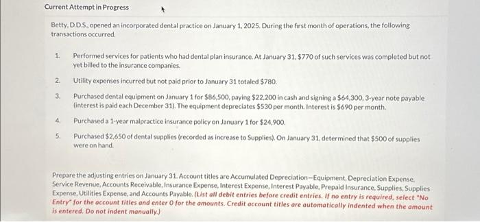 how do i fill out this chart? Betty, D.DS, opened an incorporated