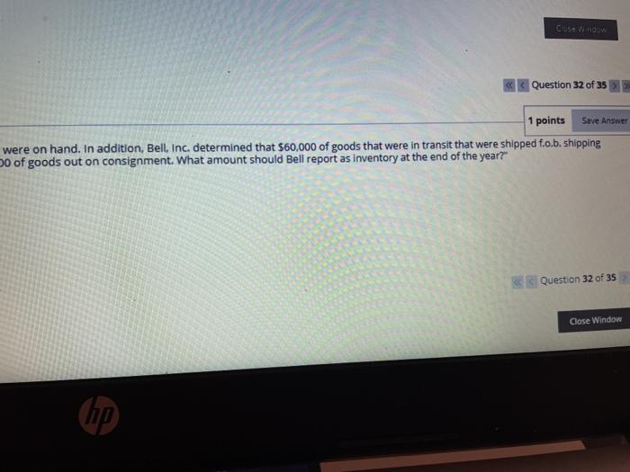 32 "Bell Inc. took a physical inventory at the end of the