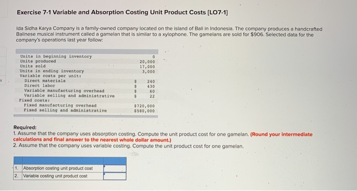  Exercise 7-1 Variable and Absorption Costing Unit Product Costs [LO7-1] Ida