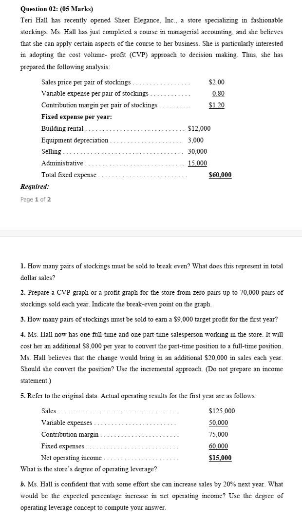 please prepare a graph as well Question 02: (05 Marks) Teri