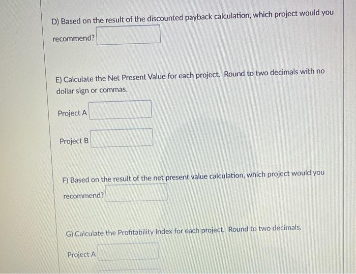 is 14%. using this information, answer the questions below: Year Project A