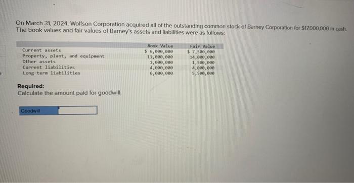  Please show how to get answer! On March 31, 2024. Wolfson