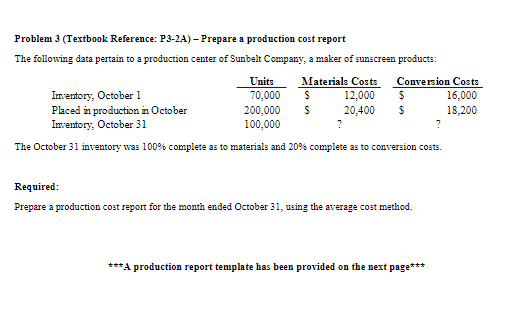 Problem 3 (Textbook Reference: P3-2A) -Prepare a production cost report The