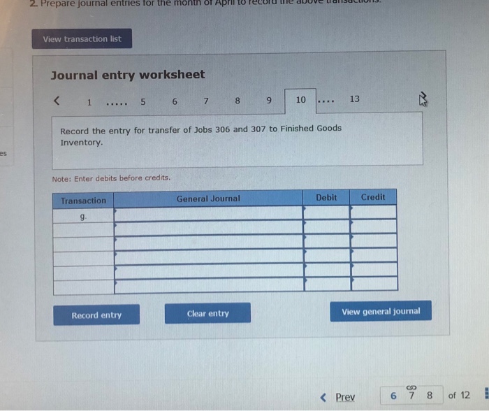 18, 000 9,000 Costs during April Direct materials 131,000 205, 000 6110,000