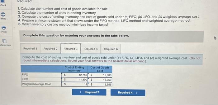 ending inventory. 3. Compute the cost of ending inventory and cost of
