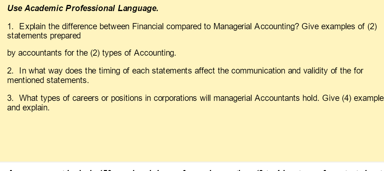  Use Academic Professional Language. Explain the difference between Financial compared to