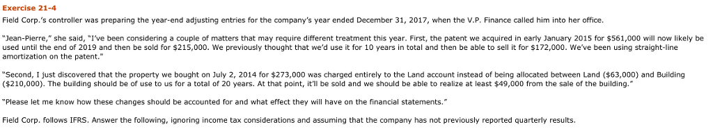  Exercise 21-4 Field Corp.'s controller was preparing the year-end adjusting entries