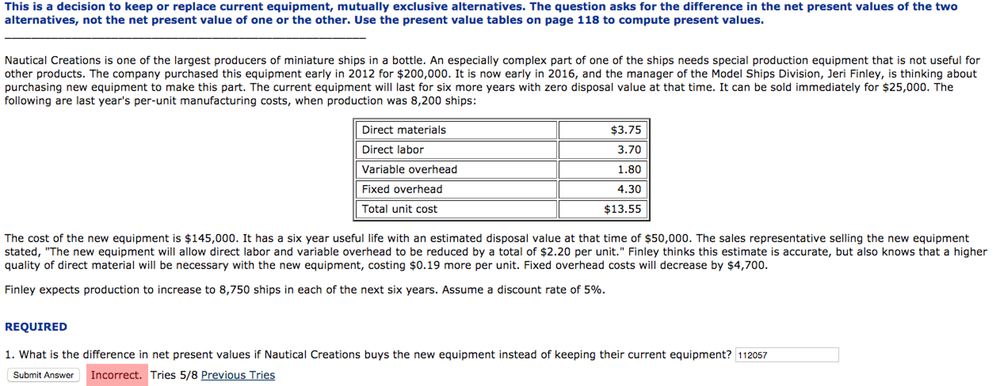  This is a decision to keep or replace current equipment, mutually