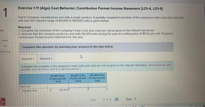  Exercise 1-11 (Algo) Cost Behavior; Contribution Format Income Statement [LO1-4, LO1-6]