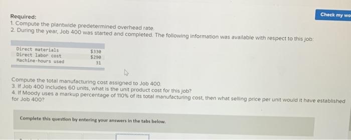 Job Costs (LO2-1, LO2-2, LO2-3] Moody Corporation uses a job-order costing system