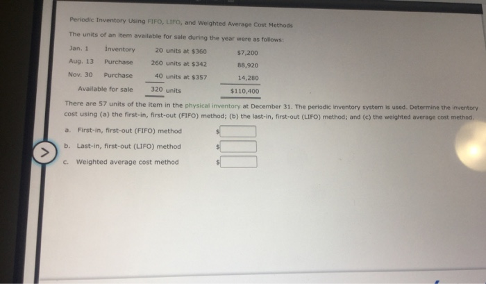 Periodic Inventory Using FIFO, LIFO, and Weighted Average Cost Methods The