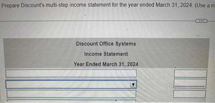 & 1,200 \end{tabular} Prepare Discount's multi-step income statement for the year ended