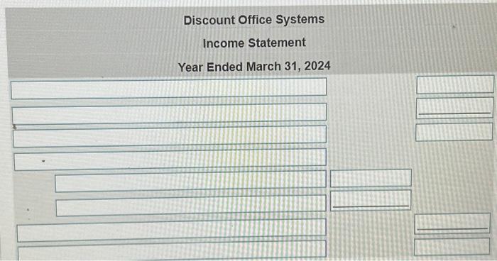 2,200 \\ \hline \end{tabular} \begin{tabular}{|c|c|c|c|} \hline \multicolumn{4}{|c|}{DiscountOfficeSystemsAdjustedTrialBalanceMarch31,2024} \\ \hline & \multicolumn{3}{|c|}{ Balance