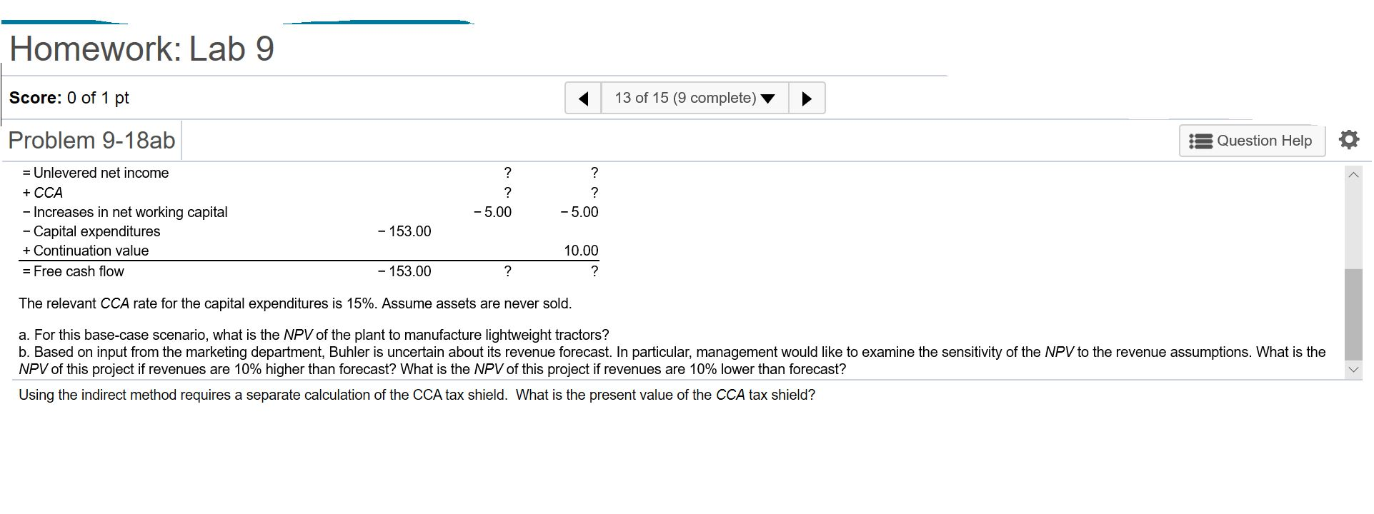 1 pt 13 of 15 (9 complete) Problem 9-18ab Buhler Industries is