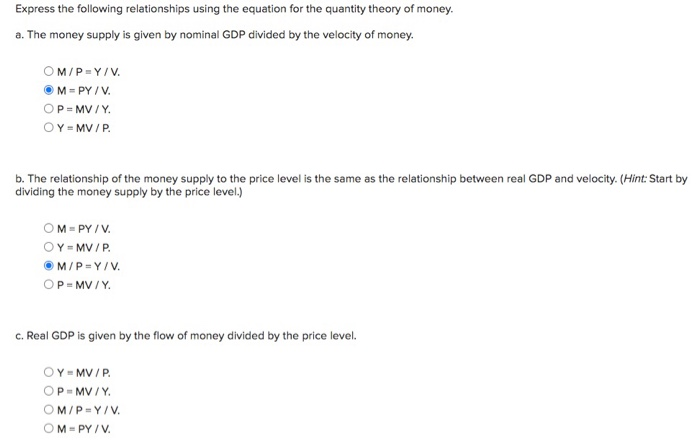  Express the following relationships using the equation for the quantity theory