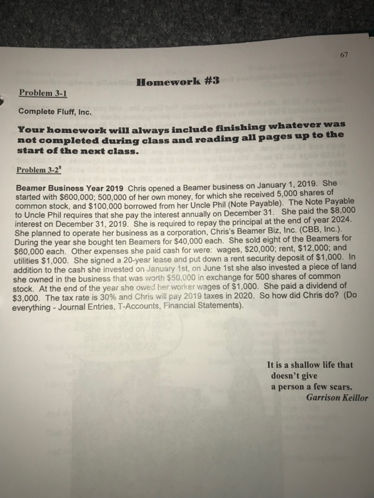 67 Homework #3 Problem 3-1 Complete Fluff, Inc. Your home ework