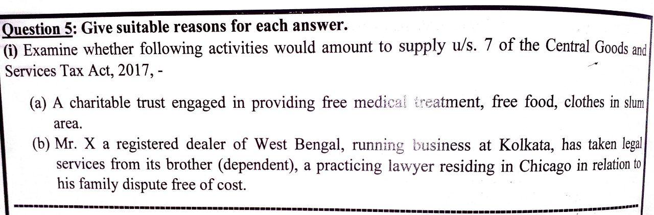 Question 5: Give suitable reasons for each answer. (i) Examine whether