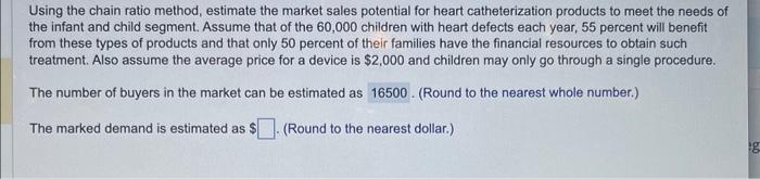  Using the chain ratio method, estimate the market sales potential for