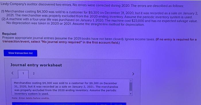  Lindy Company's auditor discovered two errors. No errors were corrected during