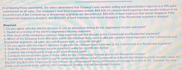 divisions-Commercial'and Residential. The company's accounting intern was asked to prepare segmented income
