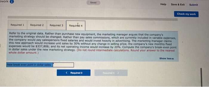 studying ways of improving profits. Required: 1. New equipment has come onto