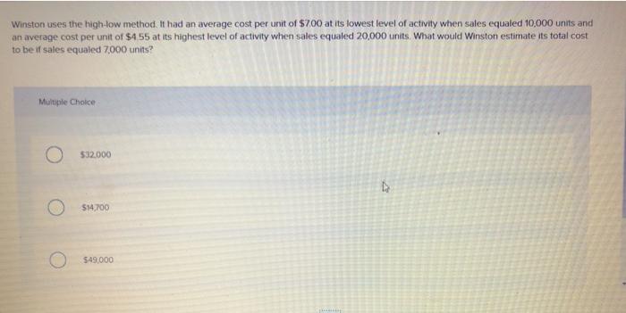 solve Winston uses the high-low method. It had an average cost per