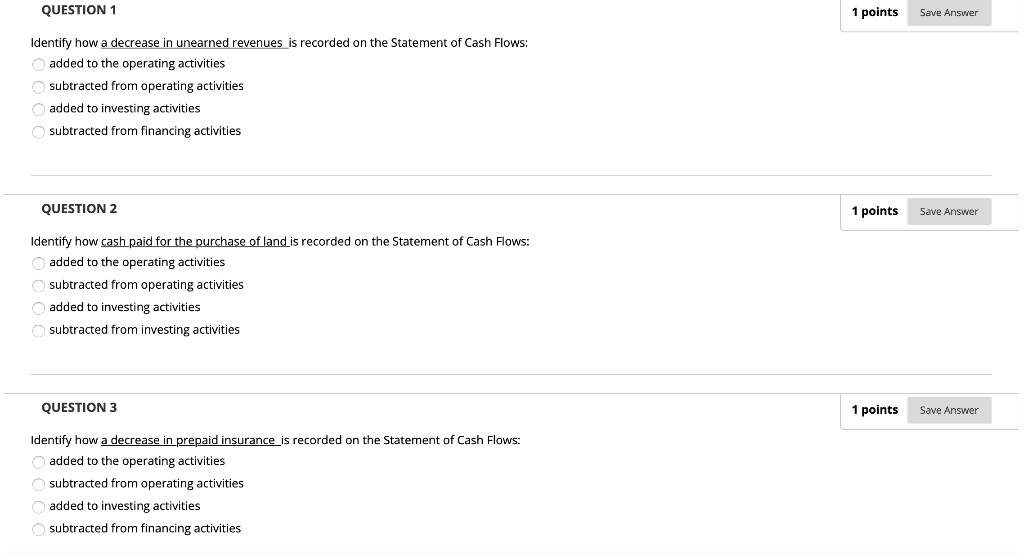  QUESTION 1 1 points Save Answer Identify how decrease in unearned