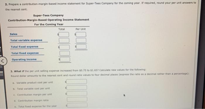 sell 18,000 T-shirts at $15 each in the coming year. Product costs